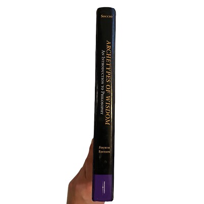 Archetypes of Wisdom: An Introduction To Philosophy 4th Ed By