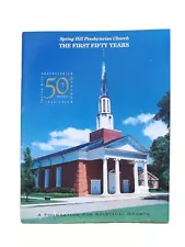 Mobile Alabama Springhill Presbyterian Church The Frist Fifty Years 1944-1994