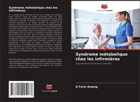 Syndrome MéTabolique Chez Les InfirmièRes Sa PréValence Et Facteurs AssociéS
