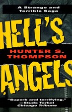 Hell's Angels: A Strange and Terrible Saga - paperback Thompson, Hunter S.