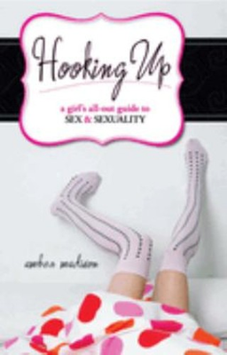 #ad Hooking Up : A Girl#x27;s All Out Guide to Sex and Sexuality Perfect $6.41