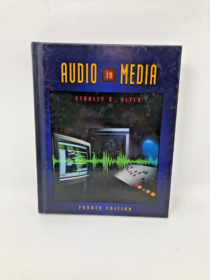 Audio In Media 4th Edition By Stanley R. Alten 1994 Hardcover