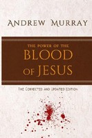 The Power Of The Blood Of Jesus, Andrew Murray