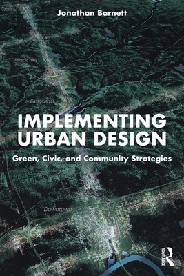 Umsetzung von Stadtdesign: Grün-, Bürger- und Gemeinschaftsstrategien von Jonathan Ba