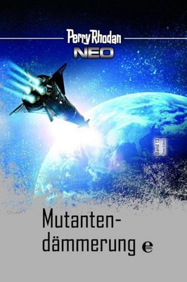 Perry Rhodan Neo - Mutantendämmerung 