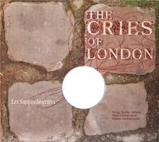 The Cries Of London, Les Sacqueboutiers De Toulouse