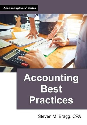 Accounting Best Practices by Steven M. Bragg Paperback Book
