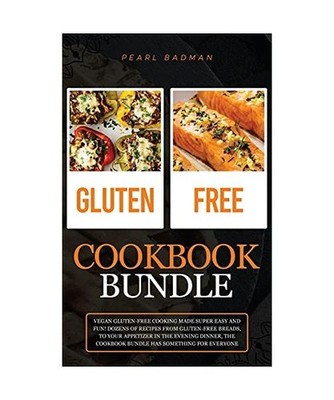 Gluten-Free Cookbook Bundle: Vegan Gluten-Free Cooking Made Super Easy and Fun! 