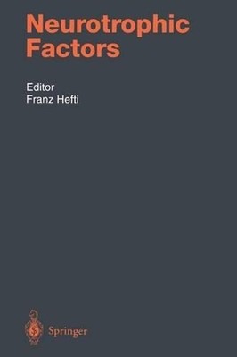 Neurotrophic Factors by Franz Hefti (English) Paperback Book