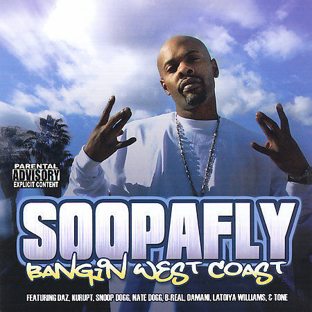 Bangin West Coast [PA] * by Soopafly (CD, May-2007, Gangsta Advisory ...