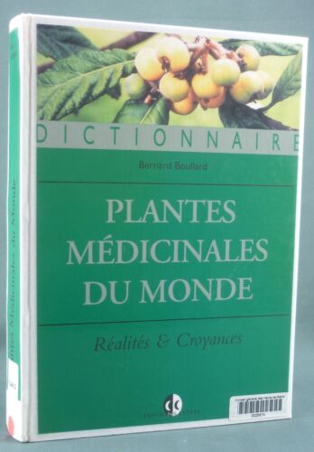 BOULLARD - DICTIONNAIRE PLANTES MEDICINALES DU MONDE - ESTEM 2001 - Photo 1/13