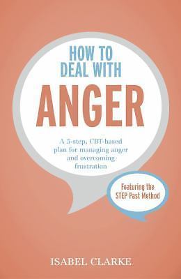 How to Deal with Anger by Clarke, Isabel