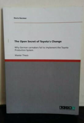 The Open Secret of Toyota's Change by Doris Kermer (Paperback, 2007) TPS Lean