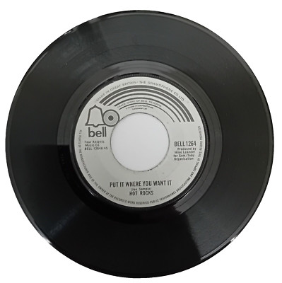 HOT ROCKS - PUT IT WHERE YOU WANT IT / CAN`T GET IT THROUGH MY HEAD - BELL (UK)