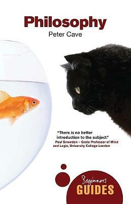 Philosophy: A Beginner's Guide by Peter Cave (Paperback, 2012)