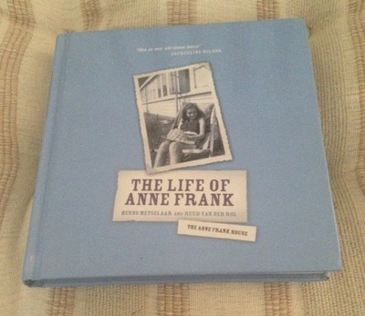 Anne Frank: Her life in words and pictures from the archives of The Anne Fra...