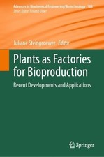 Juliane Steingroewer Plants as Factories for ...