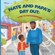 Nate and Papa's Day Out: A Trip to the Barbershop Paperback by Natakki Jones