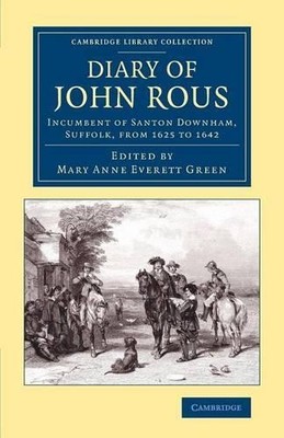 Diary of John Rous by John Rous, Mary Anne Everett Green - 9781108073882