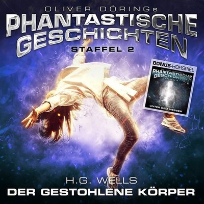 Oliver Dörings Phantastische Geschichten - Der Gestohlene Koerper (H.G.Wells)