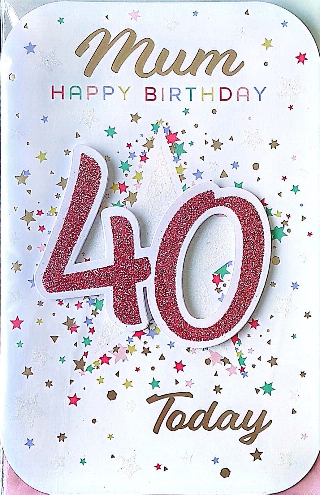 Happy 40th Birthday Card Mum Pink Glitter Gold Foil Stars Fun Colourful
