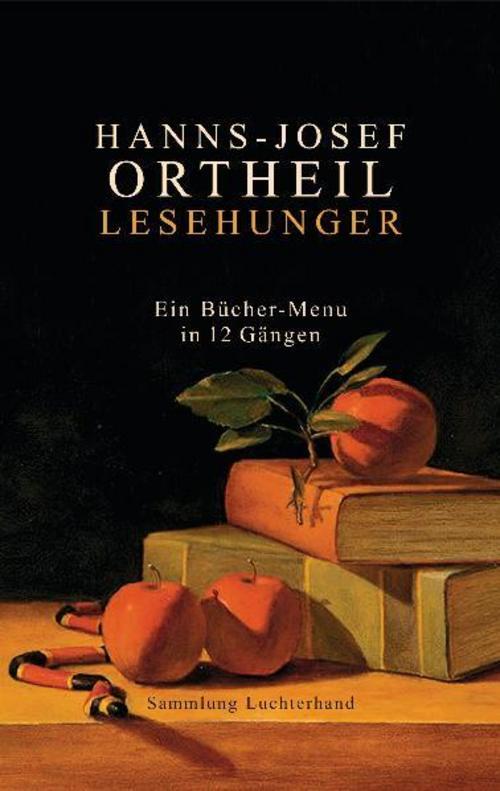 Lesehunger - Ein Bücher-menu In 12 Gängen, Hanns-josef Ortheil