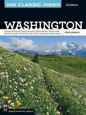 100 Classic Hikes Wa 3e: Olympic Peninsula / South Cascades / Mount Rainier / Al