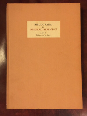 Bibliographie von Bernard Berenson, a ca. von W. Mostyn-Owen, Mailand, Electa, 1955