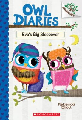 Eva's Big Sleepover: A Branches Book; Owl Dia- 9781338163063, paperback, Elliott