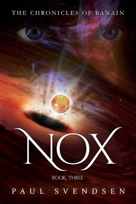 Nox: The Chronicles of Banain by Paul Svendsen Paperback Book