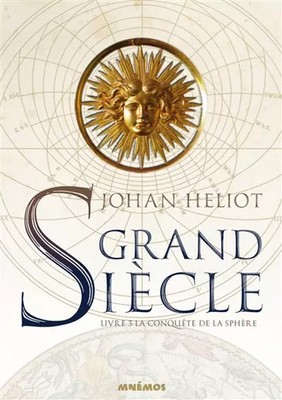 Großes Jahrhundert, Die Eroberung der Kugel, Johan Heliot