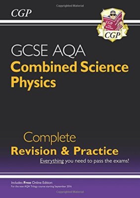 New Grade 9-1 GCSE Combined Science: Physics AQA Complete Revision & Practice ,