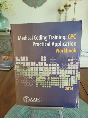 Medical Coding Training:CPC Practical Application Workbook 2014