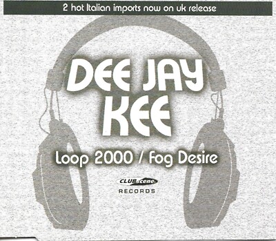 Dee Jay Kee-Loop 2000/Fog Desire 4-track CD single Club Scene Records