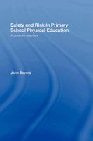 John Severs | Safety And Risk In Primary School Physical Education | Buch (2003)
