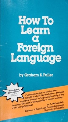 How to Learn a Foreign Language Paperback Graham E. Fuller