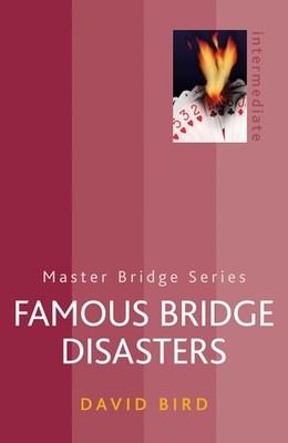 Famous Bridge Disasters (Master Bridge Series) by David Bird (Paperback)