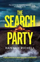 The Search Party: The Most Gripping And Unputdownable Crime Thriller Of 202