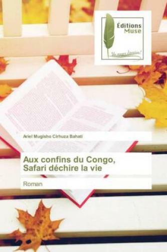 Thumbnail - Aux Confins Du Congo, Safari Déchire La Vie Roman. De 6715