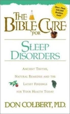 The Bible Cure for Sleep Disorders: Ancient Truths, Natural Remedies and the...