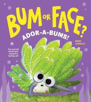 Bum or Face? Ador-a-Bums!, Kari Lavelle,  Paperbac