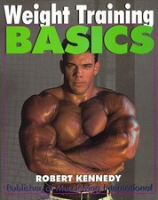 WEIGHT TRAINING BASICS By Robert Kennedy **BRAND NEW**