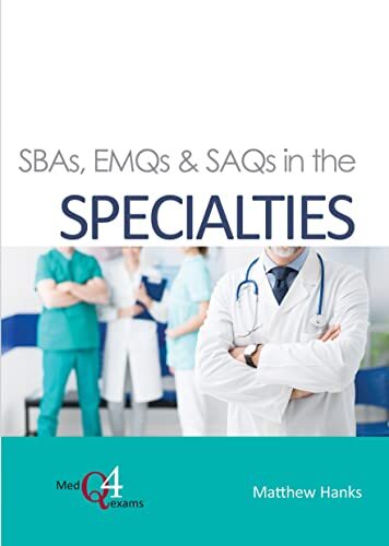 SBAs, EMQs and SAQs in the SPECIALTIES: 3 (MedQ4exams) (2021)