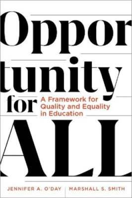 Opportunity for All: A Framework for Quality and Equality in Education by O'Day