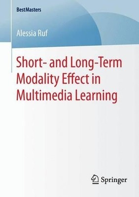 Short- and Long-Term Modality Effect in Multimedia Learning - 9783658124298