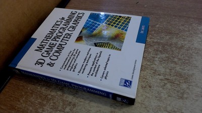 Mathematics for 3d Game Programming and Computer Graphics (Game Development ...