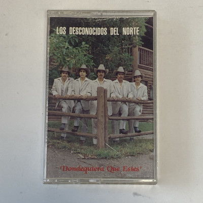 Los Desconocidos Del Norte - Dondequiera Que Estes! (1990 Cassette) Latin Tejano
