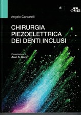 Angelo Cardarelli | Chirurgia piezoelettrica dei denti inclusi | Edra