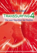 Transsurfing 4 | Die zwei Gesichter der Realität | Vadim Zeland | Taschenbuch
