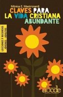 MóNica E. Mastronardi De FernáNdez | Claves Para La Vida Cristiana Abundante...